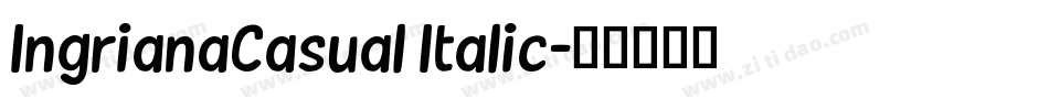 IngrianaCasual Italic字体转换